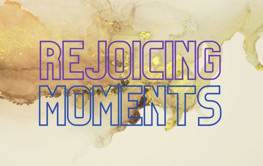 rejoicing moments__Message Of The Day By Renooji and Divvya