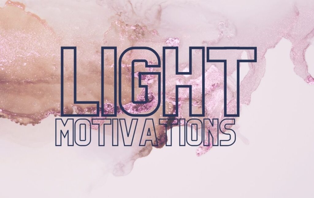 light motivations__Message Of The Day By Renooji and Divvya