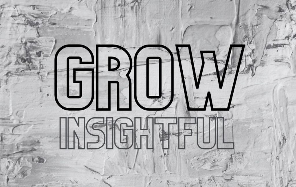 grow insightful__Message Of The Day By Renooji and Divvya