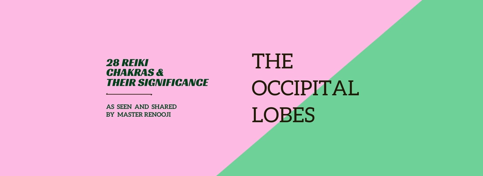 Reiki Chakras And Significance by Renooji_Occipital Lobes